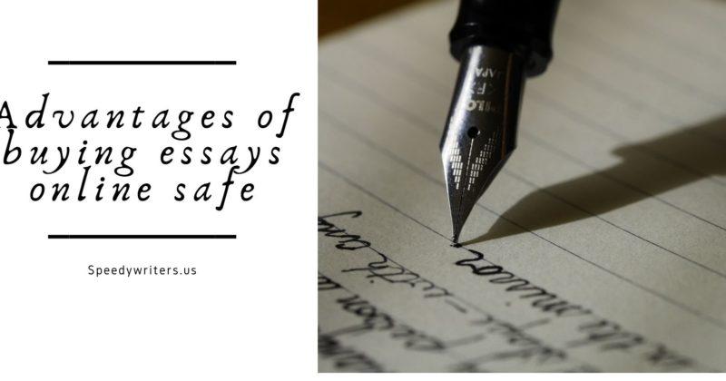Advantages of buying essays online safe
