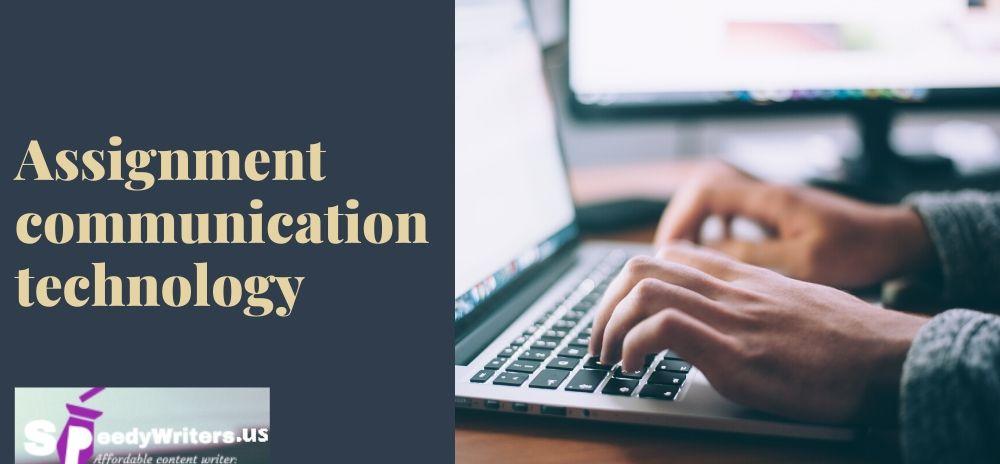 assignment-communication-technology