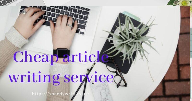 Cheap article writing service